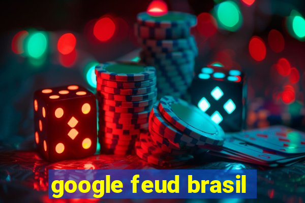 google feud brasil